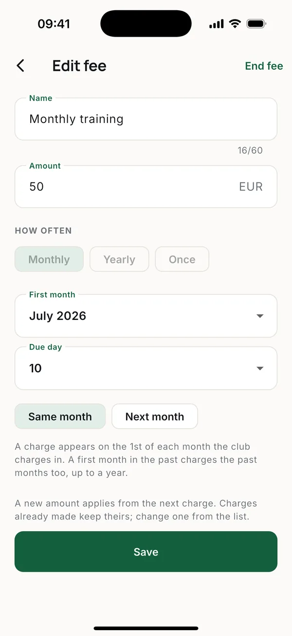Monthly, yearly or once; the amount, the first month and the due day.